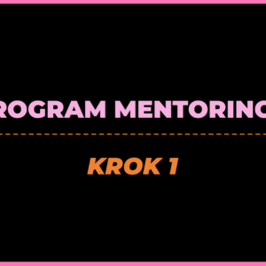 Program szkoleniowy online "Mentoring - Krok 1: Stwórz swój biznesplan"