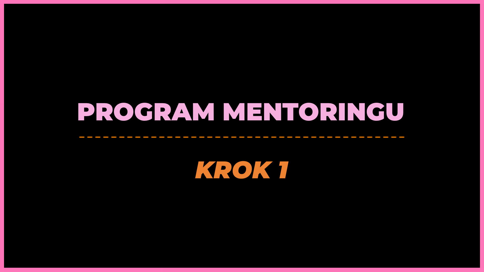 Mentoring – Krok 1 “Stwórz swój biznesplan”