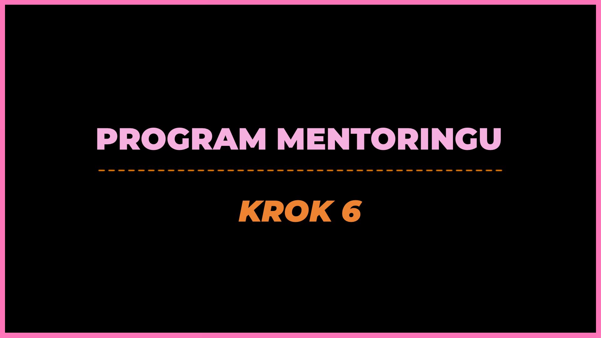 Mentoring – Krok 6 „Szybki start”